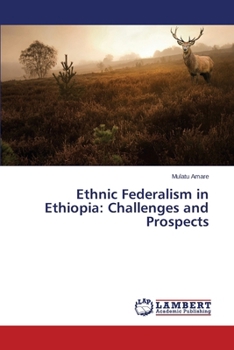 Paperback Ethnic Federalism in Ethiopia: Challenges and Prospects Book