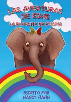 Paperback Las Aventuras de Eshe la Elefante de Etiopía [Spanish] Book