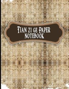 Paperback Tian Zi Ge Paper Notebook: Chinese Writing Practice Notebook, Grid Guide Lines, For Study and Calligraphy - Vintage Paper Cover Book
