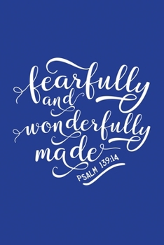 Classic Blue Gratitude Journal: Fearfully and Wonderfully Made Psalm 139:14  | Positive Mindset Notebook | Daily and Weekly Reflection | Cultivate Happiness Habit Diary (Bible Verse on Cover)