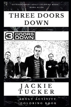 Three Doors Down Adult Activity Coloring Book (Three Doors Down Adult Activity Coloring Books)