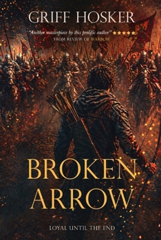 Broken Arrow - Book #10 of the Lord Edward's Archer