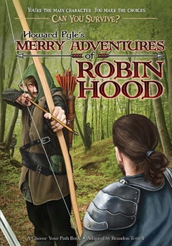 Paperback Howard Pyle's Merry Adventures of Robin Hood: A Choose Your Path Book