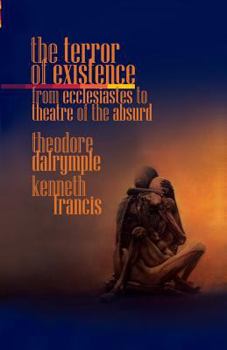 Paperback The Terror of Existence: From Ecclesiastes to Theatre of the Absurd Book