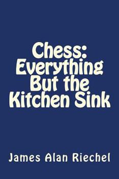 Paperback Chess: Everything But the Kitchen Sink Book