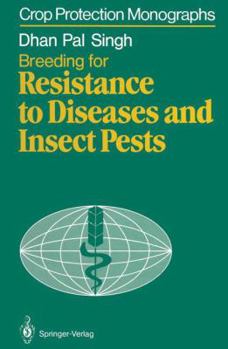 Hardcover Breeding for Resistance to Diseases and Insect Pests (Crop protection monographs) Book