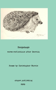 Hardcover Hedgehogs: verse reflections after Derrida Book