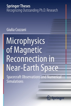 Paperback Microphysics of Magnetic Reconnection in Near-Earth Space: Spacecraft Observations and Numerical Simulations Book