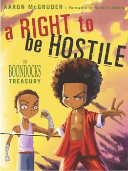 Paperback A Right to Be Hostile: The Boondocks Treasury Book