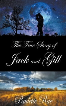 Paperback The True Story of Jack & Gill Book