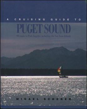 Hardcover A Cruising Guide to Pudget Sound: Olympia to Port Angeles, Including the San Juan Islands Book