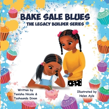 Paperback Bake Sale Blues: The Legacy Builder Series Book