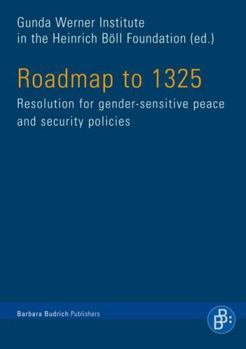 Paperback Roadmap to 1325: Resolution for Gender-Sensitive Peace and Security Policies Book