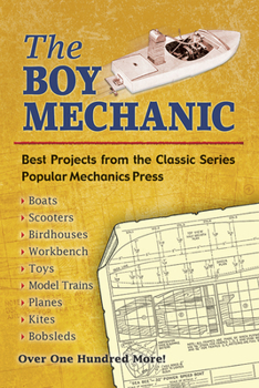 Paperback The Boy Mechanic: Best Projects from the Classic Series Book
