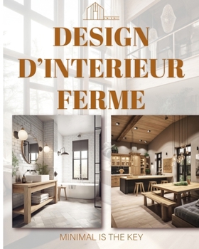 Design d'Intérieur Ferme: Rénovation Rustique: Transformer Votre Maison en un Refuge de Ferme Charmant et Élégant