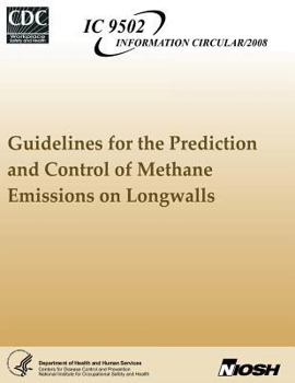 Paperback Guidelines for the Prediction and Control of Methane Emissions on Longwalls Book