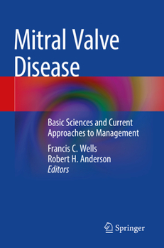 Paperback Mitral Valve Disease: Basic Sciences and Current Approaches to Management Book