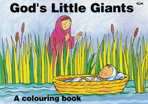 God's Little Giants: A Colouring Book