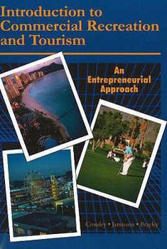 Paperback Introduction to Commercial Recreation and Tourism: An Entrepreneurial Approach Book