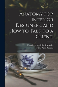 Paperback Anatomy for Interior Designers, and How to Talk to a Client; Book