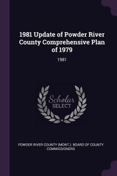 Paperback 1981 Update of Powder River County Comprehensive Plan of 1979: 1981 Book