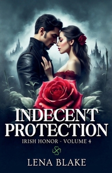 Indecent Protection (Irish Honor)