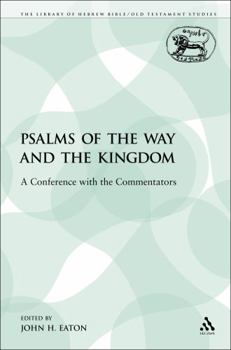 Paperback Psalms of the Way and the Kingdom: A Conference with the Commentators Book