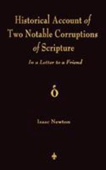 Paperback A Historical Account Of Two Notable Corruptions Of Scripture: In A Letter To A Friend Book