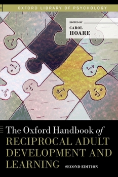 Hardcover Oxford Handbook of Reciprocal Adult Development and Learning Book