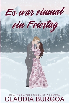 Es war einmal ein Feiertag: Eine romantische Komödie (Die Spearman Familie) (German Edition)