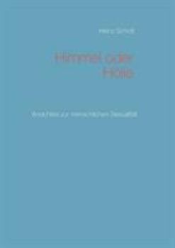 Paperback Himmel oder Hölle: Ansichten zur menschlichen Sexualität [German] Book