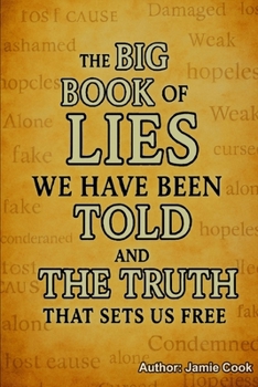 Paperback The Big Book of Lies We Have Been Told and The Truth That Sets Us Free Book