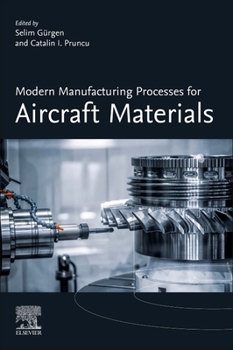 Paperback Modern Manufacturing Processes for Aircraft Materials Book