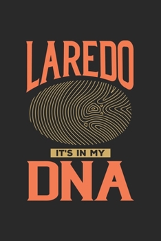 Paperback Laredo Its in my DNA: 6x9 -notebook - dot grid - city of birth - Texas Book
