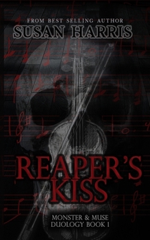 Reaper's Kiss: Monster And Muse Duology Book 1