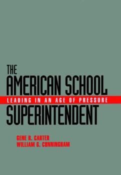 Hardcover The American School Superintendent: Leading in an Age of Pressure Book