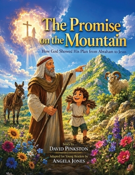 Paperback The Promise on the Mountain: How God Showed His Plan From Abraham to Jesus Book