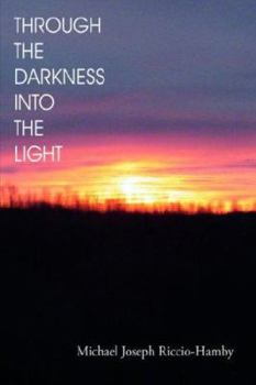 Paperback Through the Darkness Into the Light Book