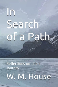 Paperback In Search of a Path: Reflections on Life's Journey Book