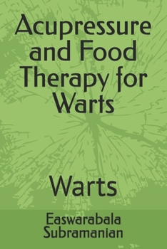 Acupressure and Food Therapy for Warts: Warts
