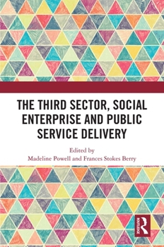 Hardcover The Third Sector, Social Enterprise and Public Service Delivery Book