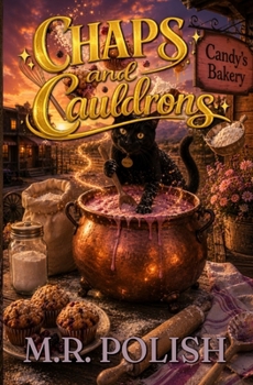Chaps and Cauldrons : A Saddles and Spells Novella - Book #2 of the Saddles and Spells