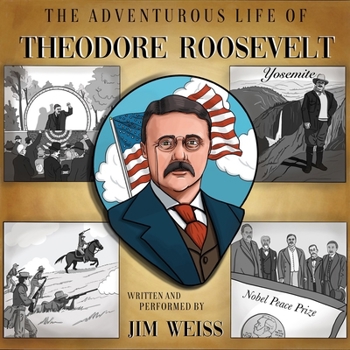 Audio CD The Adventurous Life of Theodore Roosevelt: U.S. President, War Hero, Peace Prize Winner, Environmental Champion Book