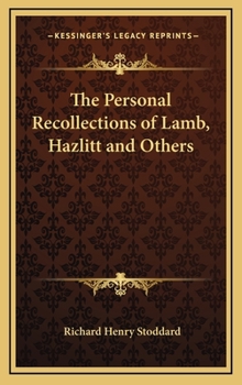 Hardcover The Personal Recollections of Lamb, Hazlitt and Others Book