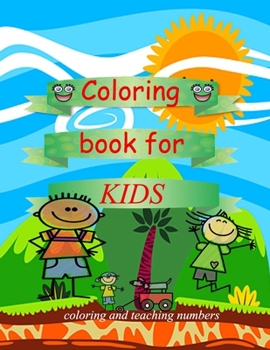 Paperback coloring book for kids coloring and teaching numbers: ctivity books for children ages 4-8, boys and girls, useful and interesting learning, coloring b Book