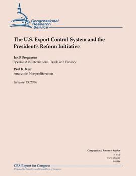 Paperback The U.S Export Control System and the President's Reform Initiative Book