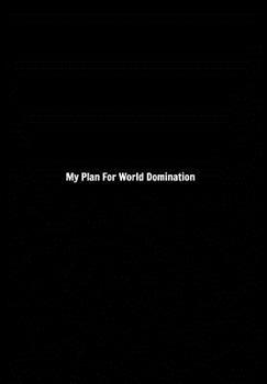 Hardcover My Plan For World Domination: Lined Gag Notebook, Journal Book