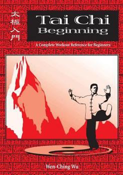 Paperback Tai Chi Beginning: A Complete Workout Reference for Beginners Book