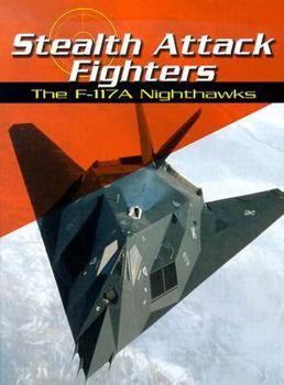 Library Binding Stealth Attack Fighters: The F-117A Nighthawks Book