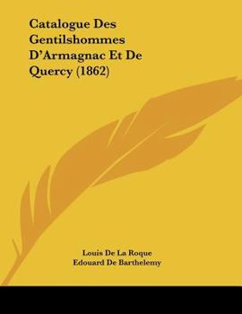 Paperback Catalogue Des Gentilshommes D'Armagnac Et De Quercy (1862) [French] Book